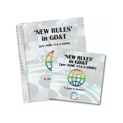 ‘NEW RULES’ in GD&T DVD Training Series (per ASME Y14.5-2009)