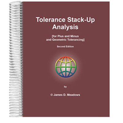TOLERANCE STACK-UP ANALYSIS [for Plus and Minus and Geometric Tolerancing] per the ASME Y14.5 Standard